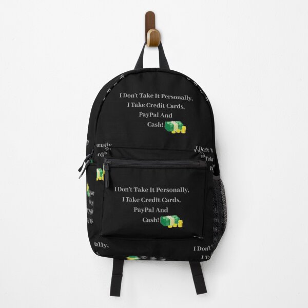 Item preview, I Don't Take It Personally, I Take Credit Cards, Paypal and Cash designed and sold by Fabuluss4Life.