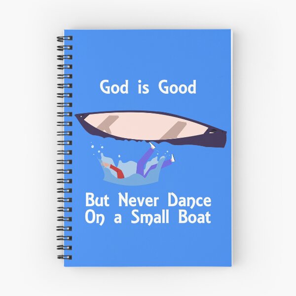 Item preview, God is Good But Never Dance On a Small Boat designed and sold by GrandOleDuke.