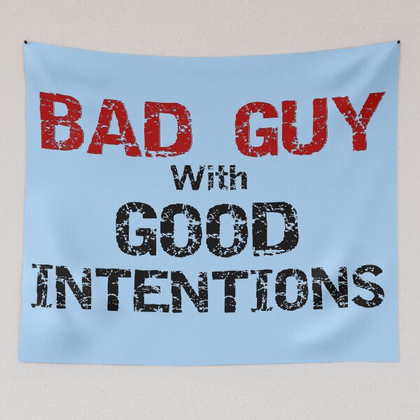 Item preview, Bad guy with good intentions - Distressed text designed and sold by Try-It.