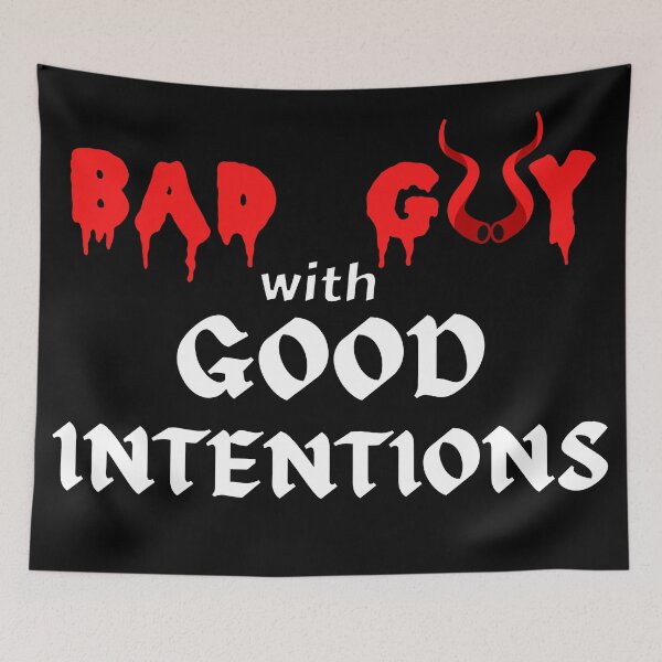 Item preview, Bad guy with good intentions designed and sold by Try-It.
