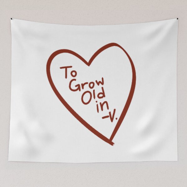 Item preview, To grow old in. -V designed and sold by ArtworkBySarahN.