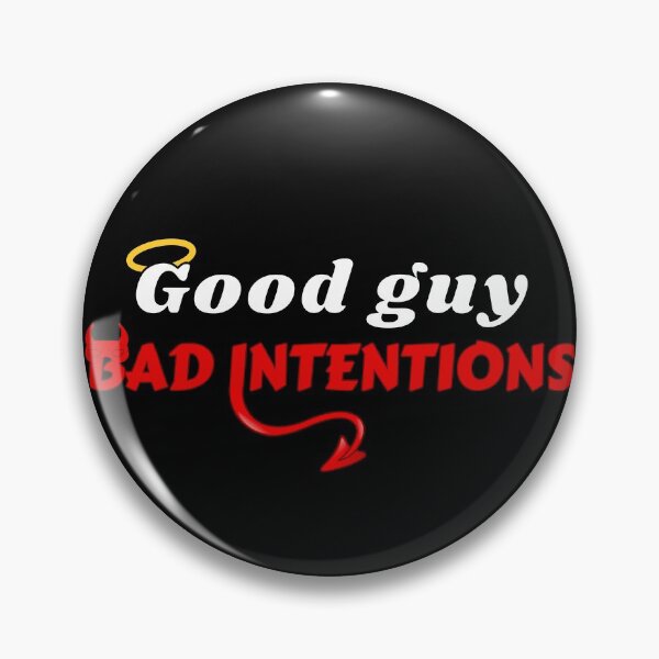 Item preview, Good guy with bad intentions designed and sold by Try-It.