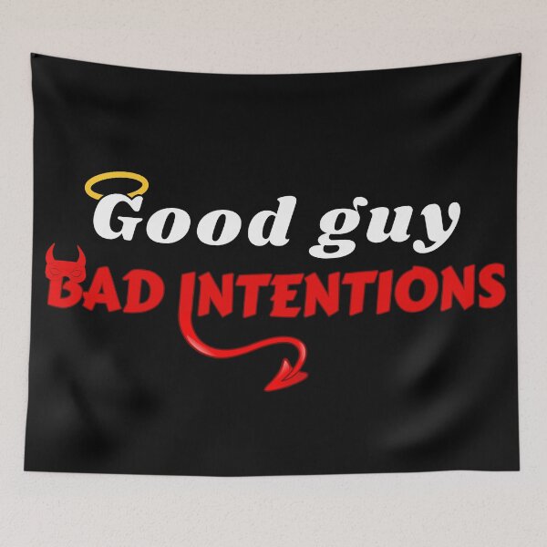 Item preview, Good guy with bad intentions designed and sold by Try-It.