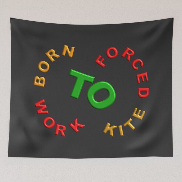 Item preview,  BORN TO KITE FORCED TO WORK. designed and sold by Ralek.
