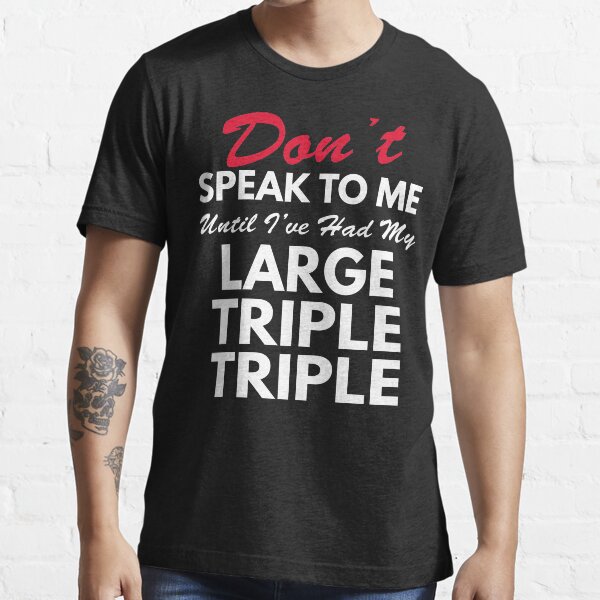 "Tim Hortons Large Triple Triple" Tshirt for Sale by MoonsmileProd