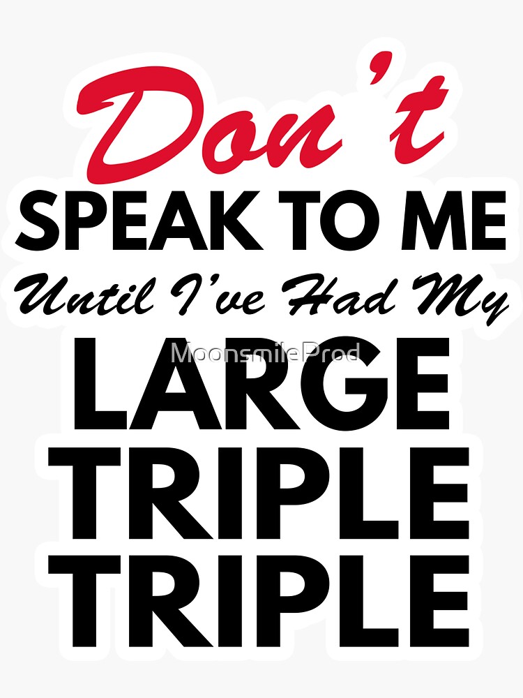 "Tim Hortons Large Triple Triple" Sticker for Sale by MoonsmileProd