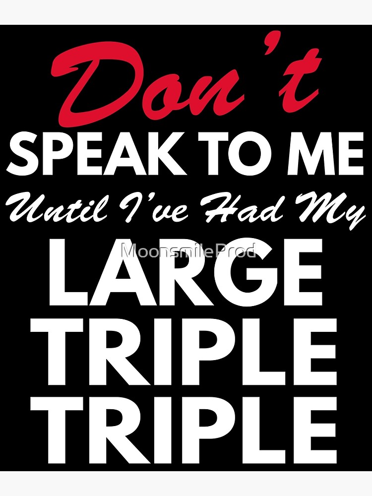 "Tim Hortons Large Triple Triple" Poster for Sale by MoonsmileProd