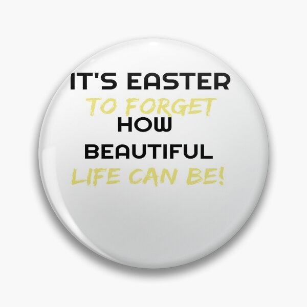 Item preview, It Is Ester To  Forget How Beautiful Life Can Be! - EveryBunny Matters!  designed and sold by WowAllinOne.