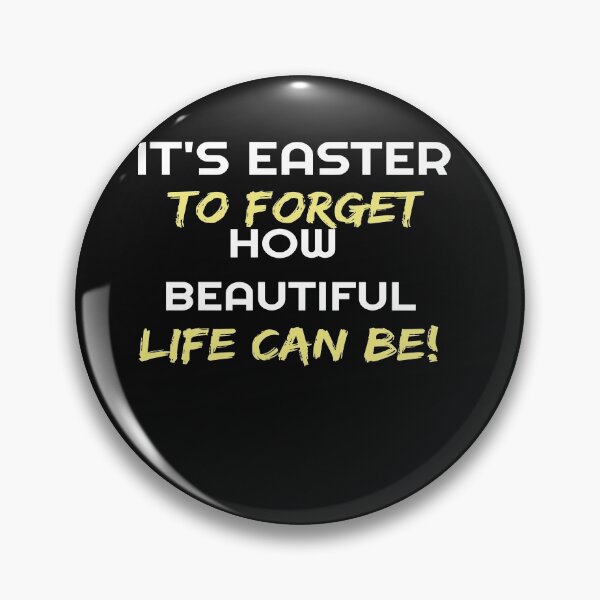 Item preview, It Is Ester To  Forget How Beautiful Life Can Be! - EveryBunny Matters!  designed and sold by WowAllinOne.