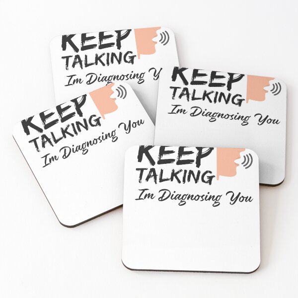 Item preview, keep talking i'm diagnosing you designed and sold by Shop-collection.