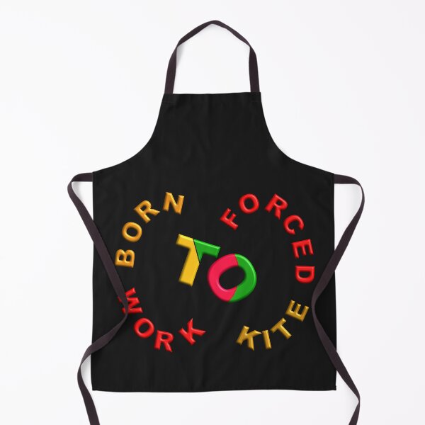 Item preview, BORN TO KITE FORCED TO WORK. designed and sold by Ralek.