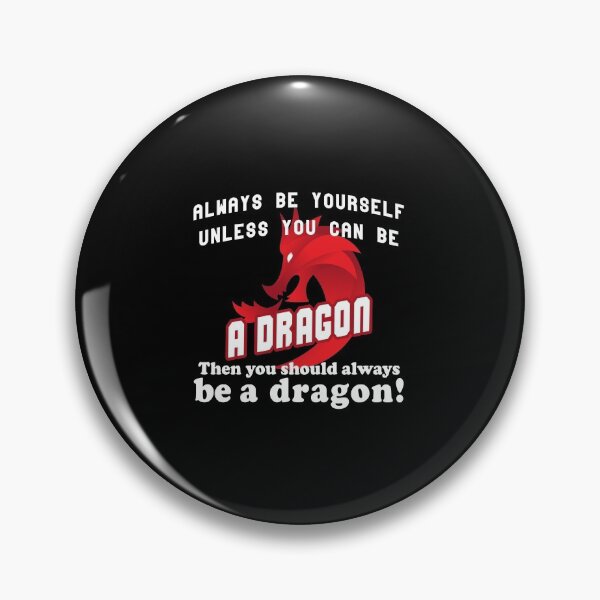 Item preview, Always be a Dragon designed and sold by Troy Green.