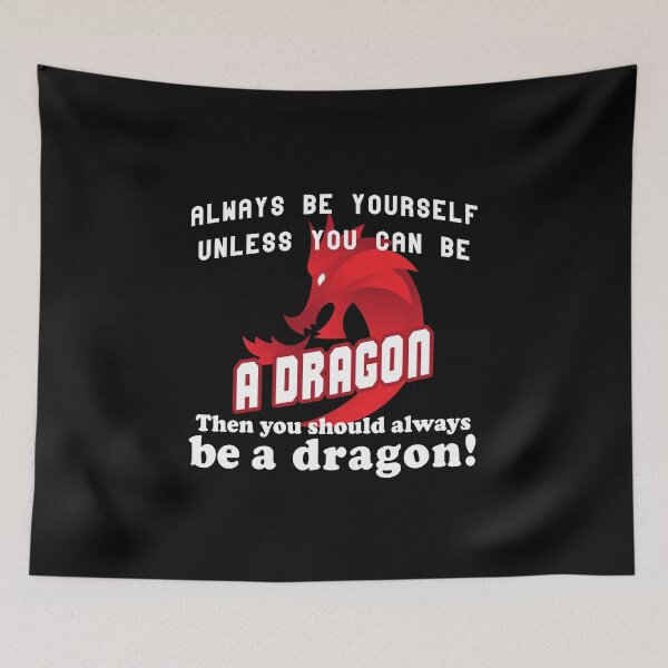 Item preview, Always be a Dragon designed and sold by Troy Green.
