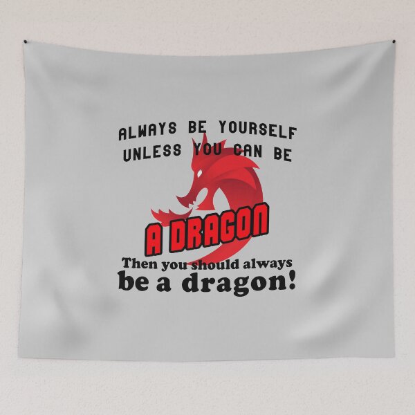 Item preview, Always be a Dragon designed and sold by Troy Green.