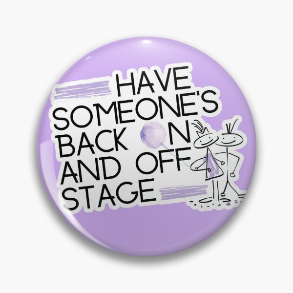 Item preview, Have Someone's Back On And Off Stage designed and sold by BlackImprov.