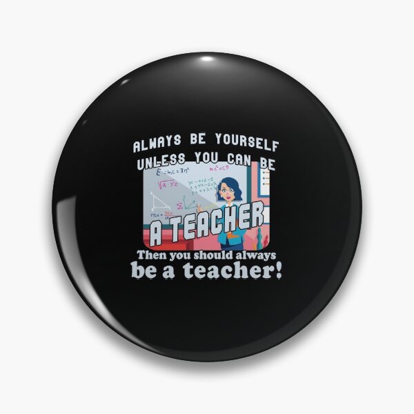 Item preview, Always be a Teacher designed and sold by Troy Green.