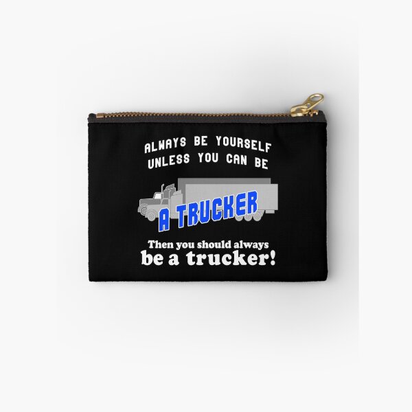 Item preview, Always be a Trucker designed and sold by Troy Green.