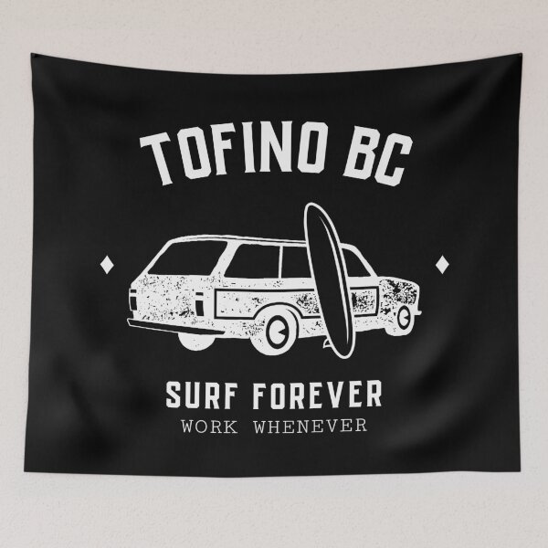 Item preview, Tofino Surf Forever Work Whenever Design designed and sold by Parkerzz.