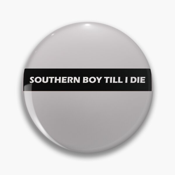 Item preview, Southern Boy Till I Die designed and sold by HiddenStar02.