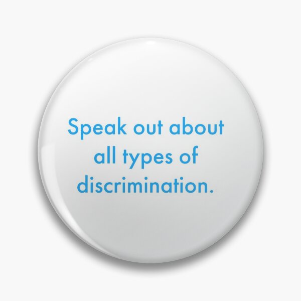 Item preview, Speak out about all types of discrimination. designed and sold by Andrew Hopgood.