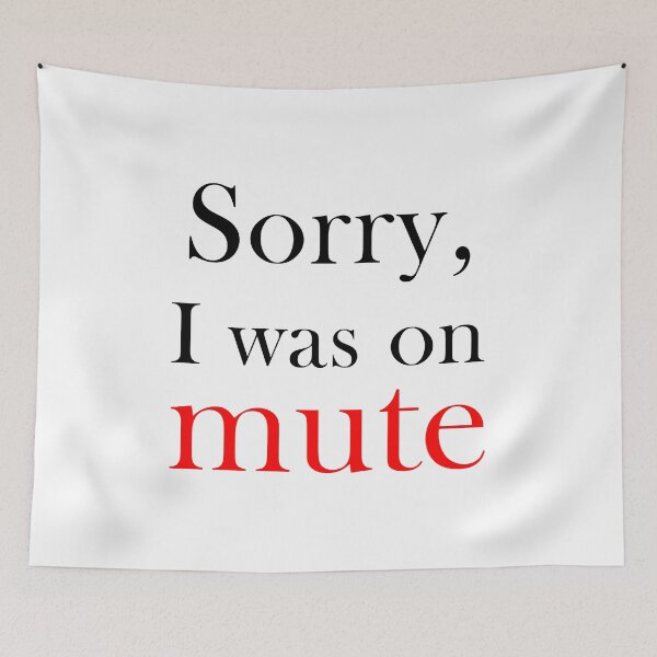 Item preview, Sorry, I was on mute designed and sold by svanaerschot.