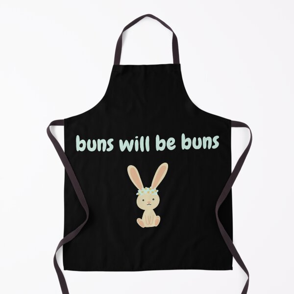 Item preview, Buns will be buns designed and sold by printsbynic.