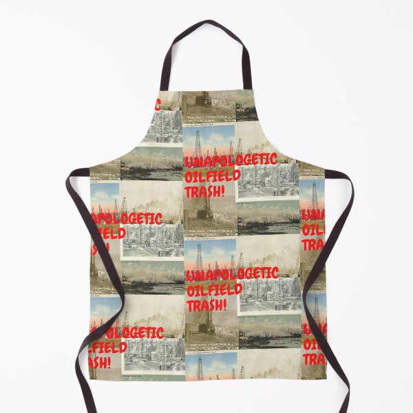 Item preview, Unapologetic Oilfield Trash! designed and sold by Krispsm.