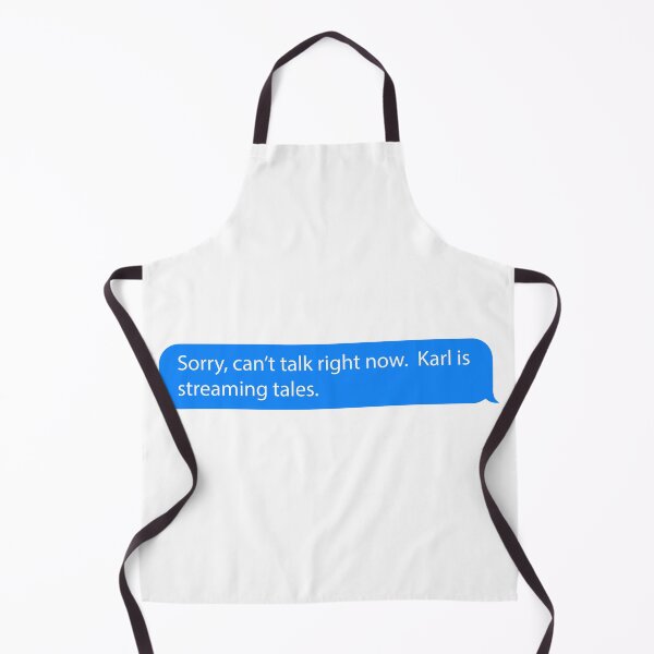 Item preview, Sorry, can't talk, Karl is streaming tales. designed and sold by LonelyFandoms.