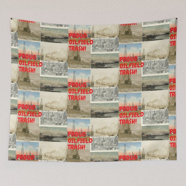 Item preview, Proud Oilfield Trash! designed and sold by Krispsm.