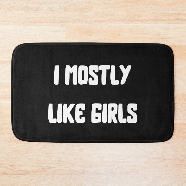 Item preview, I Mostly Like Girls designed and sold by SportyDogShop.