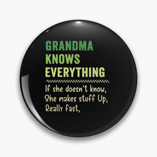 Item preview, Grandma knows everything, she makes stuff up REALLY fast mother's day i love grandma, Gift for Grandma designed and sold by AmalGr.