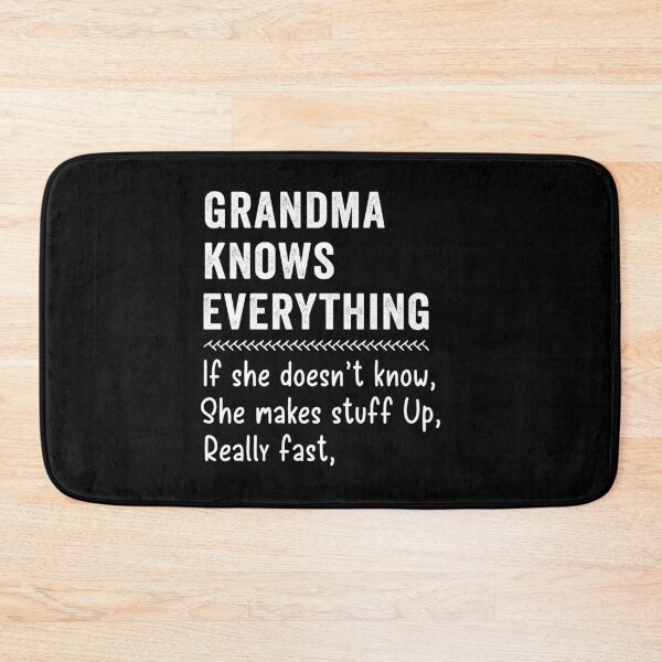 Item preview,  Grandma knows everything, she makes stuff up REALLY fast mother's day i love grandma, Gift for Grandma designed and sold by AmalGr.