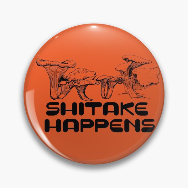 Item preview, Shitake Happens designed and sold by Parydish.