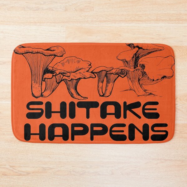 Item preview, Shitake Happens designed and sold by Parydish.