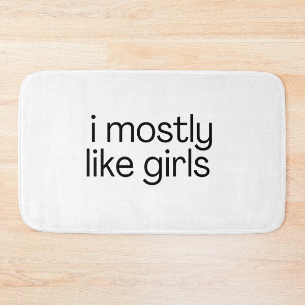 Item preview, I Mostly Like Girls designed and sold by SportyDogShop.