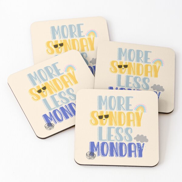 Item preview, More Sunday less Monday designed and sold by Trista Designs.