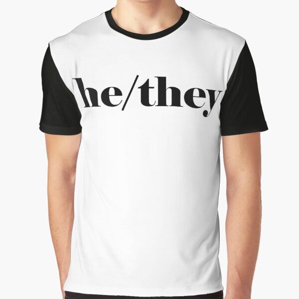 He/They Pronouns Graphic T-Shirt