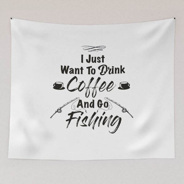 Item preview, I Just Want To Drink Coffee And Go Fishing designed and sold by soufishop.