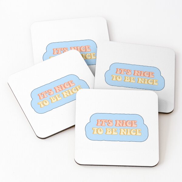 Item preview, It's Nice to be Nice designed and sold by dobiegerl.