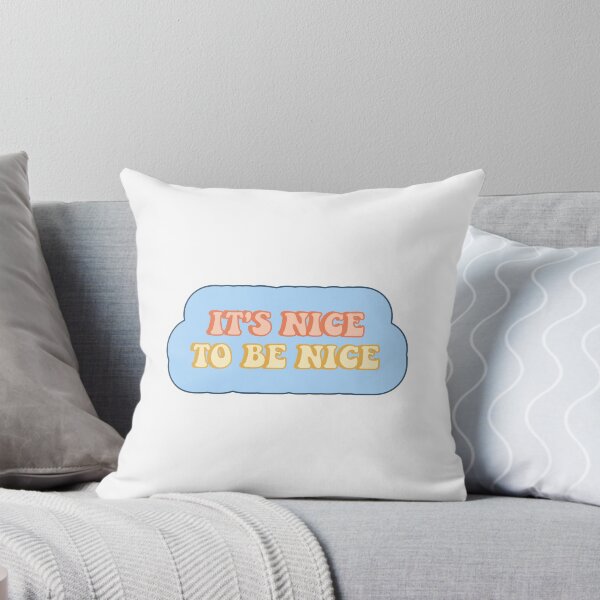 Item preview, It's Nice to be Nice designed and sold by dobiegerl.