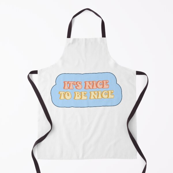 Item preview, It's Nice to be Nice designed and sold by dobiegerl.