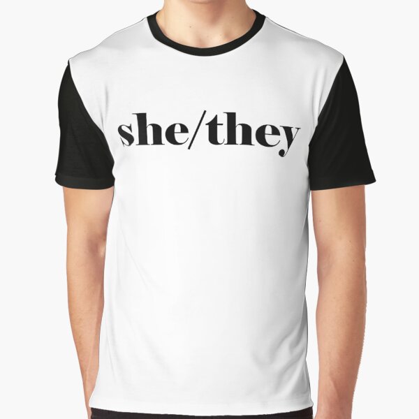 She/They Pronouns Graphic T-Shirt