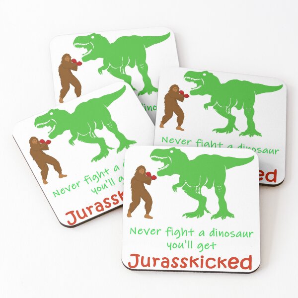 Item preview, Never Fight a Dinosaur You'll Get Jurasskicked designed and sold by TeeThePeople.