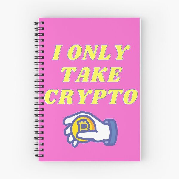 Item preview, I Only Take Crypto designed and sold by Earthchild8888.