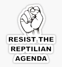Resist The Reptilian Agenda Sticker