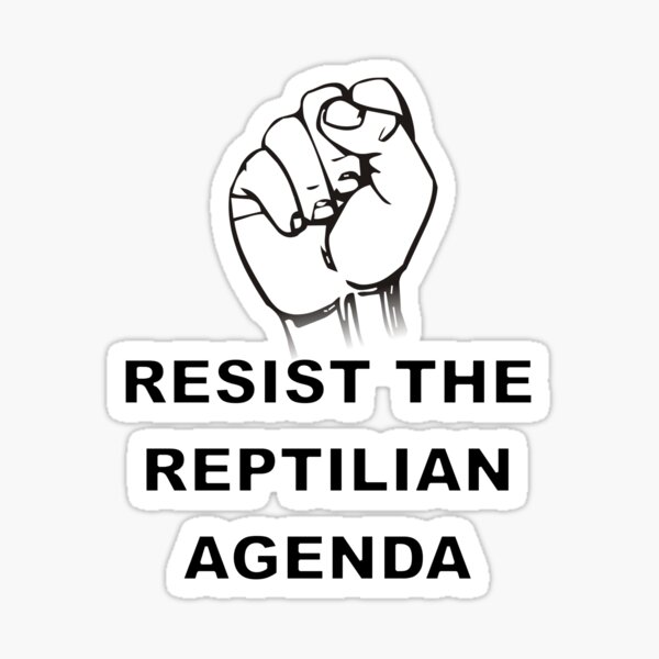 Resist The Reptilian Agenda Sticker