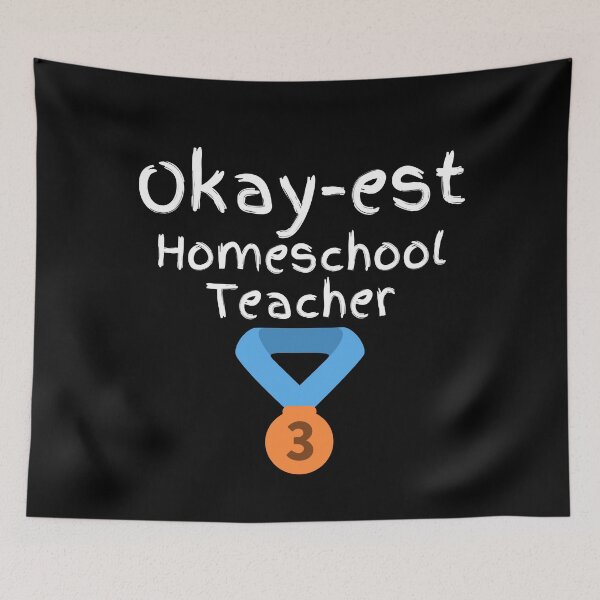 Item preview, Okay-est Homeschool Teacher designed and sold by Mothe3rd.