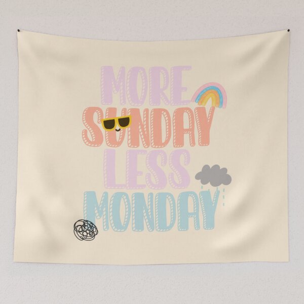 Item preview,  More Sunday less Monday designed and sold by Trista Designs.