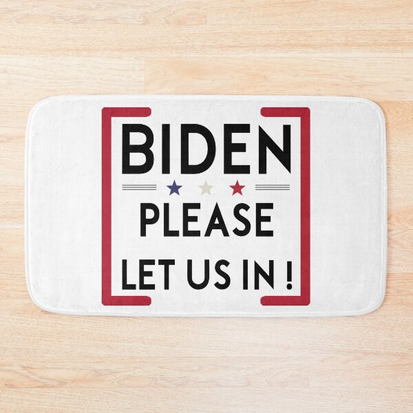 Item preview, Joe Biden-Please-Let-Us-In US Mexico Border Let Me In designed and sold by . JustBeUnique ..