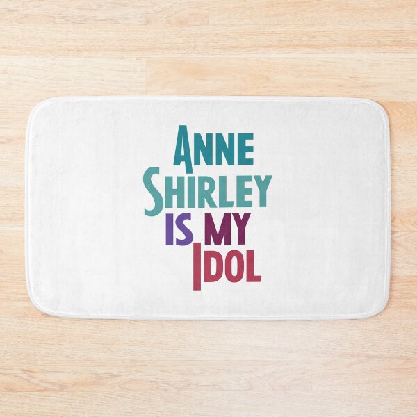 Item preview, Anne Shirley is My Idol designed and sold by rissidesigns.